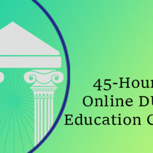 45 Hour Online DUI Education Class