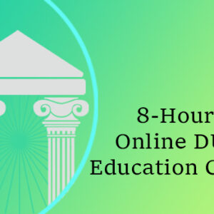 8 Hour Online DUI Education Class